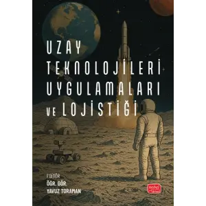 Uzay Teknolojileri Uygulamalar? ve Lojisti?i [Paperback] [May 29, 2025] Yavuz Toraman