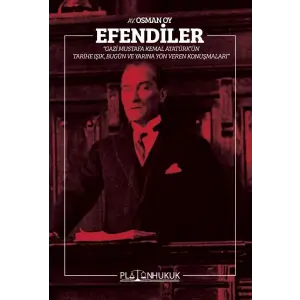 Efendiler - Gazi Mustafa Kemal Atat?rk?n Tarihe I??k Bug?n ve Gelece?e Y?n Veren Konu?malar? [Turtleback] [Dec 30, 2024] Avukat Osman Oy