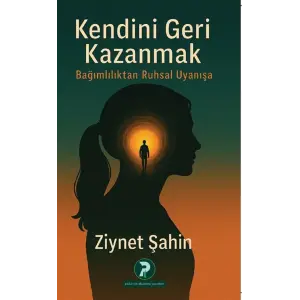 Kendini Geri Kazanmak [Paperback] [Aug 14, 2025] Ziynet ?ahin