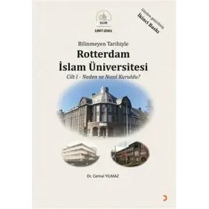 Bilinmeyen Tarihiyle Rotterdam ?slam ?niversitesi Cilt 1 [Paperback] [Jun 20, 2025] Cemal Y?lmaz