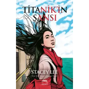 Titanik?in ?ans? [Paperback] [Apr 17, 2025] Stacey Lee and Beril T?ccarba??o?lu U?ur