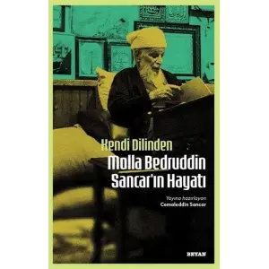 Kendi Dilinden Molla Bedruddin Sancar?n Hayat? [Paperback] [May 01, 2025] Cemaleddin Sancar