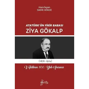Atat?rk?n Fikir Babas? Ziya G?kalp & Vefat?n?n 100. Y?l? An?s?na [Paperback] [Mar 04, 2024] Tarih Ara?t?rmac?s?