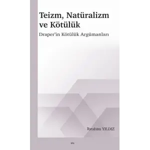Teizm, Nat?ralizm ve K?t?l?k [Unbound] [Dec 30, 2024] ?brahim Y?ld?z