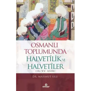 Osmanl? Toplumunda Halvetilik ve Halvetiler [Paperback] [Feb 20, 2025] Mahmut Ulu