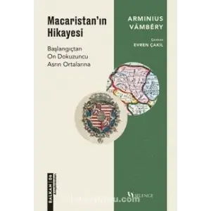 Macaristan??n Hikayesi Ba?lang??tan On Dokuzuncu Asr?n Ortalar?na [Unbound] [Nov 14, 2024] Arminius Vambery