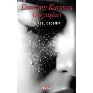 Esmenin Kuruyan G?zya?lar? [Paperback] [Dec 30, 2025] Y?ksel ?zdemir