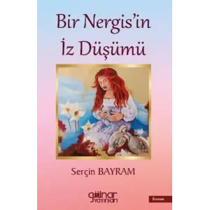 Bir Nergisin ?z D???m? [Paperback] [Oct 10, 2025] Ser?in Bayram