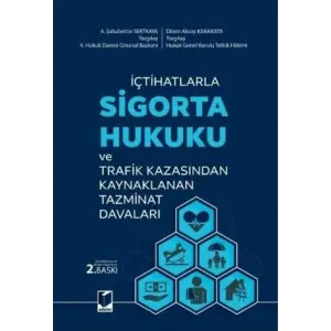 ??tihatlarla Sigorta Hukuku ve Trafik Kazas?ndan Kaynaklanan Tazminat Davalar? [Unbound] [Nov 14, 2024] A. ?ahabettin Sertkaya , Dilem Aksoy Karakaya