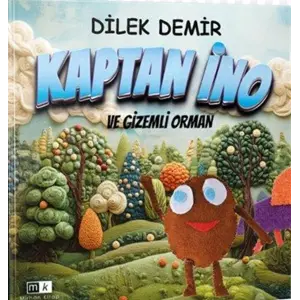 Kaptan ?no ve Gizemli Orman [Paperback] [Dec 25, 2025] Dilek Demir