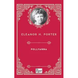 Pollyanna [Paperback] [Aug 28, 2025] Eleanor H. Porter