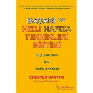 Ba?ar? ??in H?zl? Haf?za Teknikleri E?itimi: G??l? Bir Zihin ??in Pratik Bilgiler [Paperback] [Nov 01, 2016] Chester Santos and Dilek Boyraz