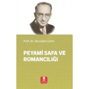 Peyami Safa ve Romanc?l??? [Unbound] [Dec 30, 2024] Nurullah ?etin