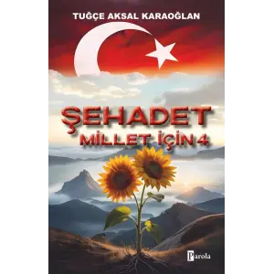 ?ehadet Millet ??in - 4 [Paperback] [Sep 19, 2025] Tu??e Aksal Karao?lan