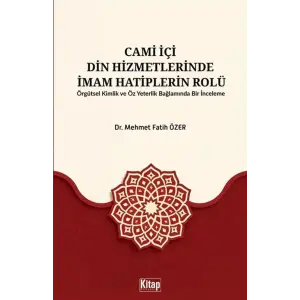 Cami ??i Din Hizmetlerinde ?mam Hatiplerin Rol? - ?rg?tsel Kimlik ve ?z Yeterlilik Ba?lam?nda Bir ?nceleme [Paperback] [Nov 06, 2025] Mehmet Fatih ?zer