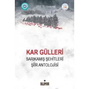 Kar G?lleri - Sar?kam?? ?ehitleri ?iir Antolojisi [Unbound] [Nov 14, 2024] Kolektif