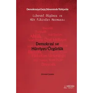Demokrasiye Ge?i? D?neminde T?rkiye?de Liberal D???nce ve H?r Fikirler Mecmuas? [Unbound] [Nov 14, 2024] Zeynep ?ahin