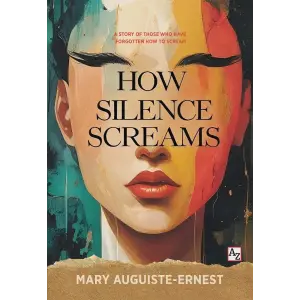 How Silence Screams [Paperback] [Sep 12, 2025] Mary Auguiste - Ernest
