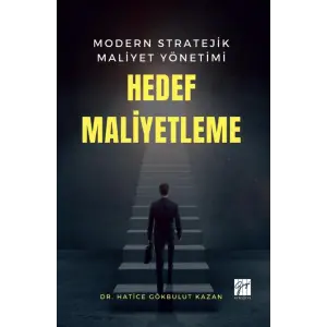 Modern Stratejik Maliyet Y?netimi Hedef Maliyetleme [Paperback] [Jul 02, 2025] Hatice G?kbulut Kazan