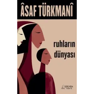 Ruhlar?n D?nyas? [Paperback] [Nov 14, 2024] Asaf T?rkmani