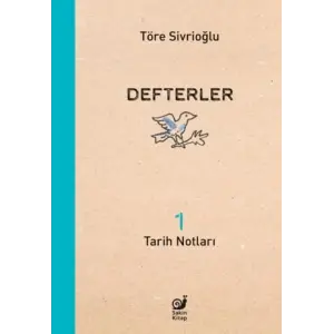 Defterler 1 - Tarih Notlar? [Unbound] [Dec 30, 2024] T?re Sivrio?lu