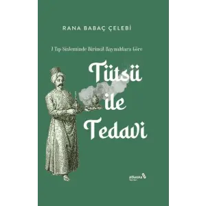 7 Tıp Sisteminde Birincil Kaynaklara Göre: Tütsü ile Tedi