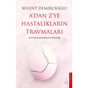 A’dan Z’ye Hastalıkların Trmaları