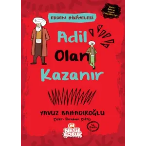 Adil Olan Kazanır - Erdem Hikayeleri