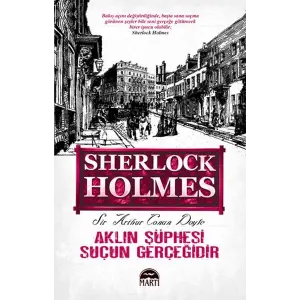Aklın Şüphesi Suçun Gerçeğidir - Sherlk Holmes