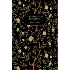 Alice Harikalar Diyarında (Altın Yaldızlı - Ciltli)