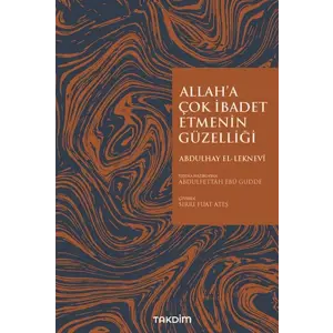 Allaha Çok İbadet Etmenin Güzelliği