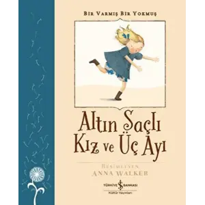 Altın lı Kız ve Üç Ayı - Bir Varmış Bir muş