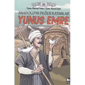 Anadoluya Değer Katanlar Yunus Emre