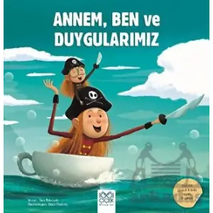 Annem, Ben ve Duygularımız
