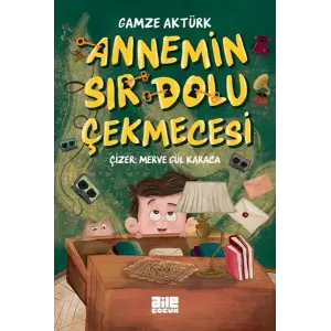 Annemin Sır Dolu Çekmecesi