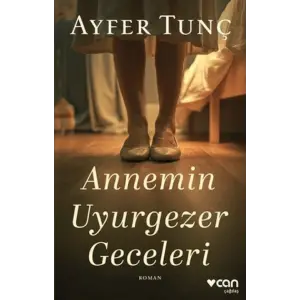 Annemin Uyurgezer Geceleri
