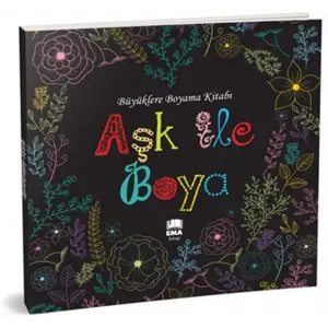 Aşk ile Boya - Büyüklere Boyama Kitabı