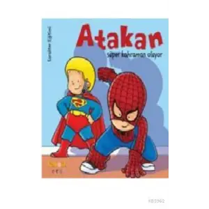 Atakan Süper Kahraman Oluyor