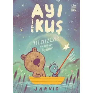 Ayı ile Kuş 2 - Yıldızlar ve  Öyküler