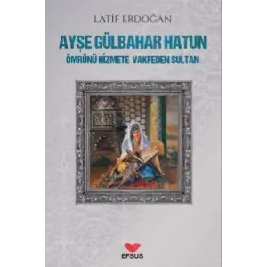Ayşe Gülbahar Hatun