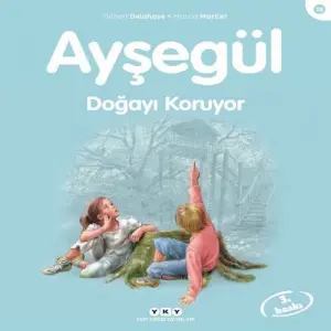 Ayşegül Serisi 16 - Doğayı Koruyor