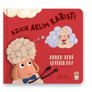 Azıcık Aklım Karıştı - Annem Beni Seviyor Mu