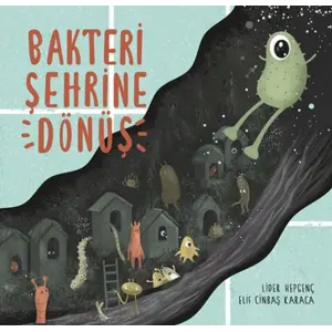 Bakteri Şehrine Dönüş