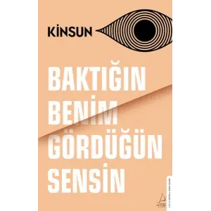 Baktığın Benim Gördüğün Sensin