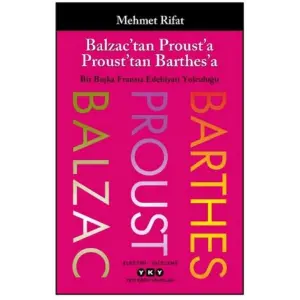 Balzac’tan Proust’a Proust’tan Barthes’a