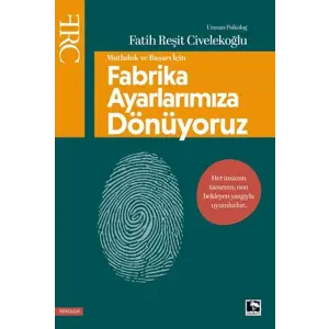 Başarı ve Mutluluk İçin Fabrika Ayarlarımıza Dönüyoruz