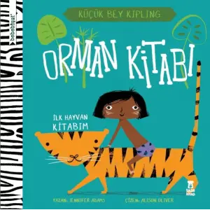 Bebebiyat - Orman Kitabı İlk Hayvan Kitabım - Küçük Bey Kipling