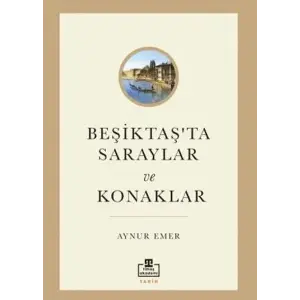 Beşiktaş’ta Saraylar ve Konaklar