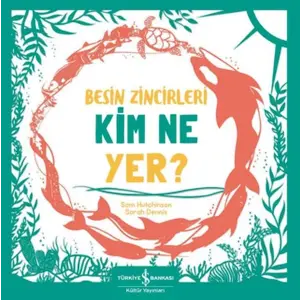 Besin Zincirleri Kim Ne Yer?