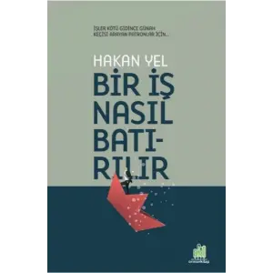 Bir İş Nasıl Batırılır